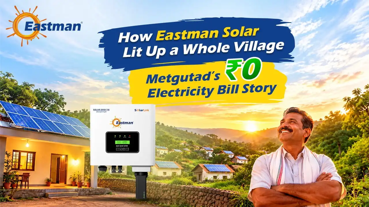 How Eastman Lit Up a Whole Village | Metgutad’s ₹0 Electricity Bill Story I Eastman Solar
